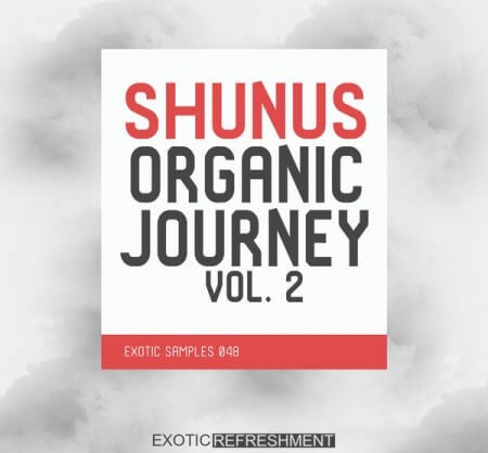 Exotic Refreshment Shunus Organic Journey Vol.2 WAV